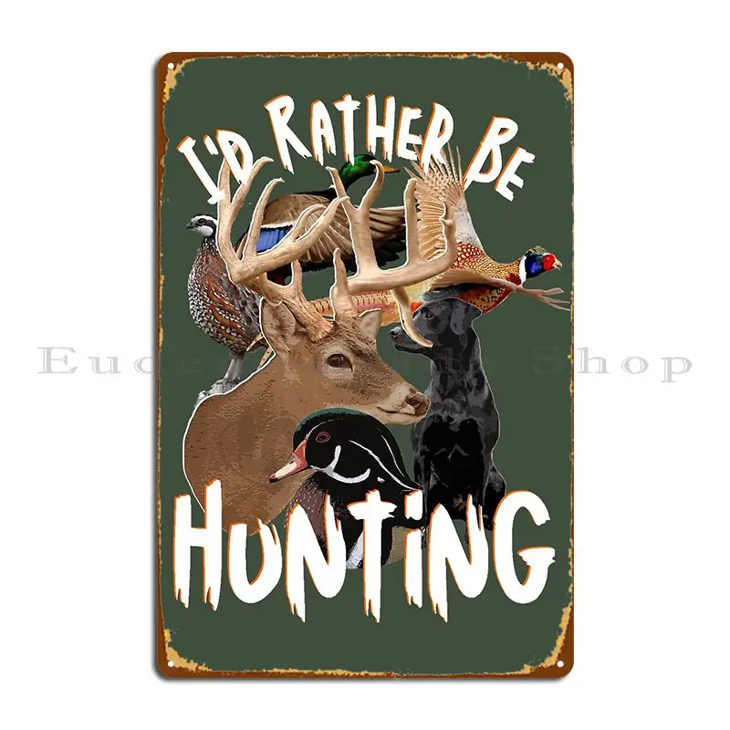 I D Rather Be Hunting Wildlife - Home Cinema Wall Design ulasan dan harga