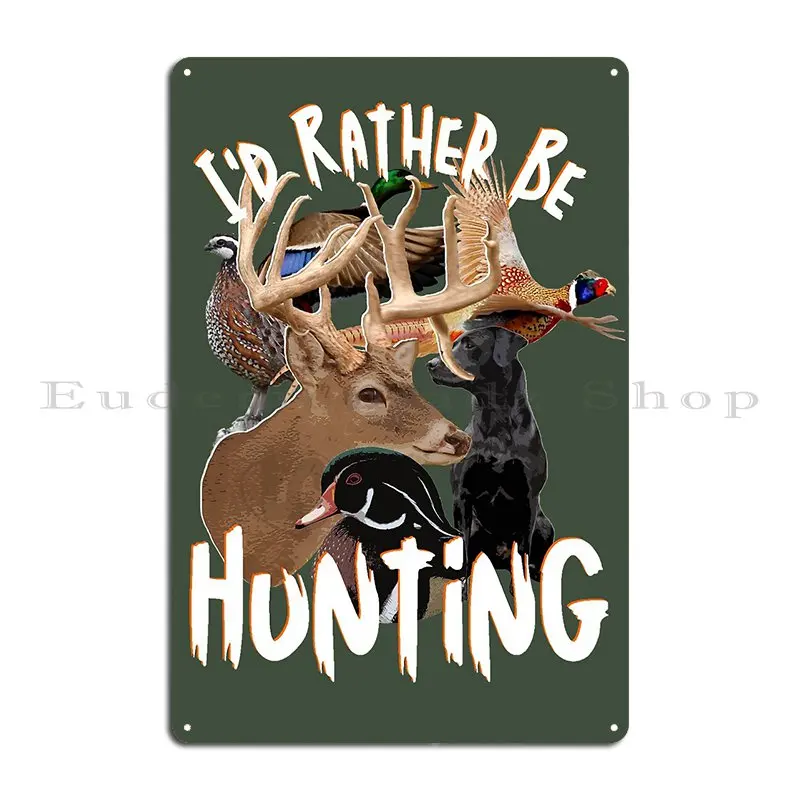 I D Rather Be Hunting Wildlife - Home Cinema Wall Design ulasan dan harga